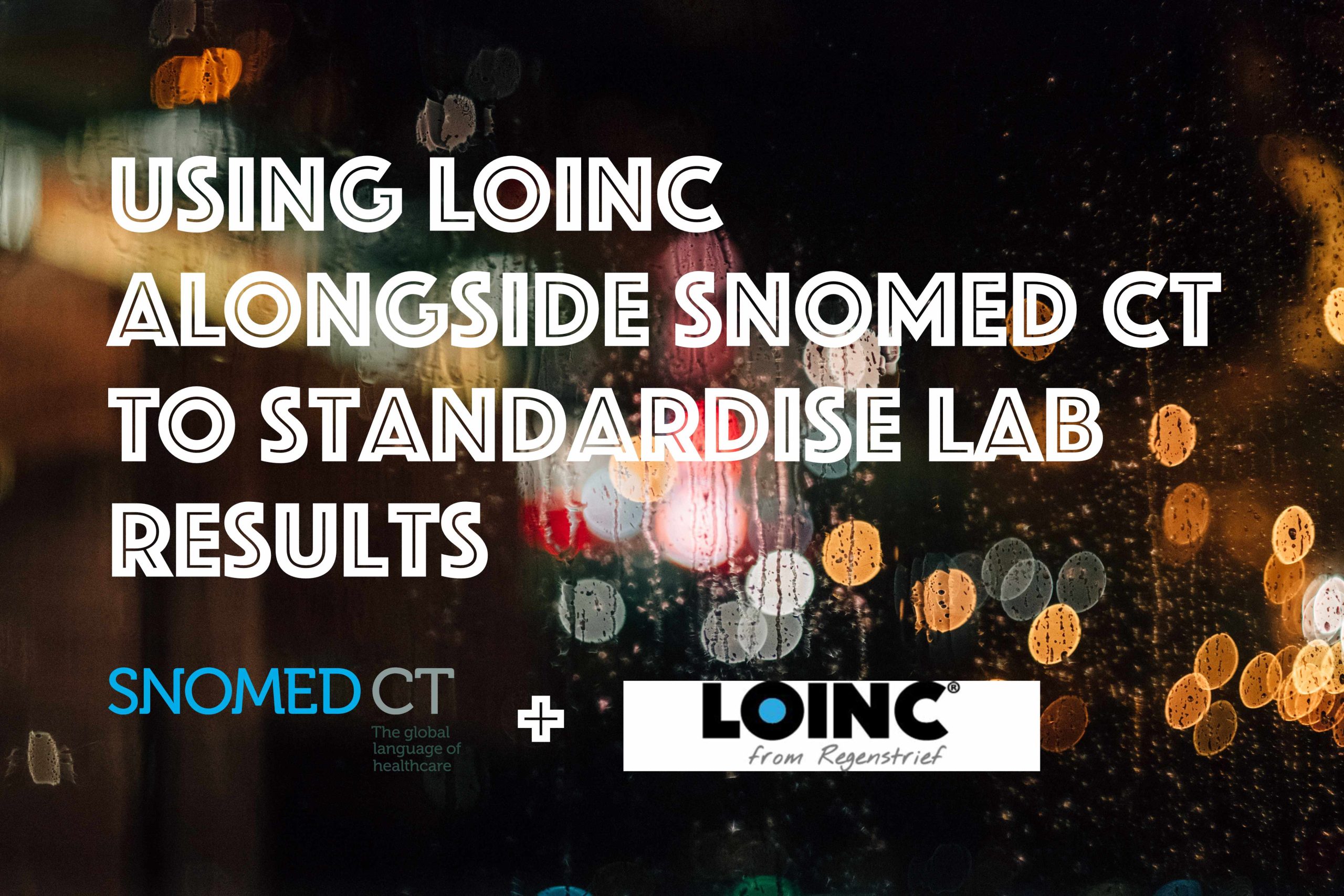 LOINC and SNOMED CT: LOINC SNOMED CT Extension – Why, What and How