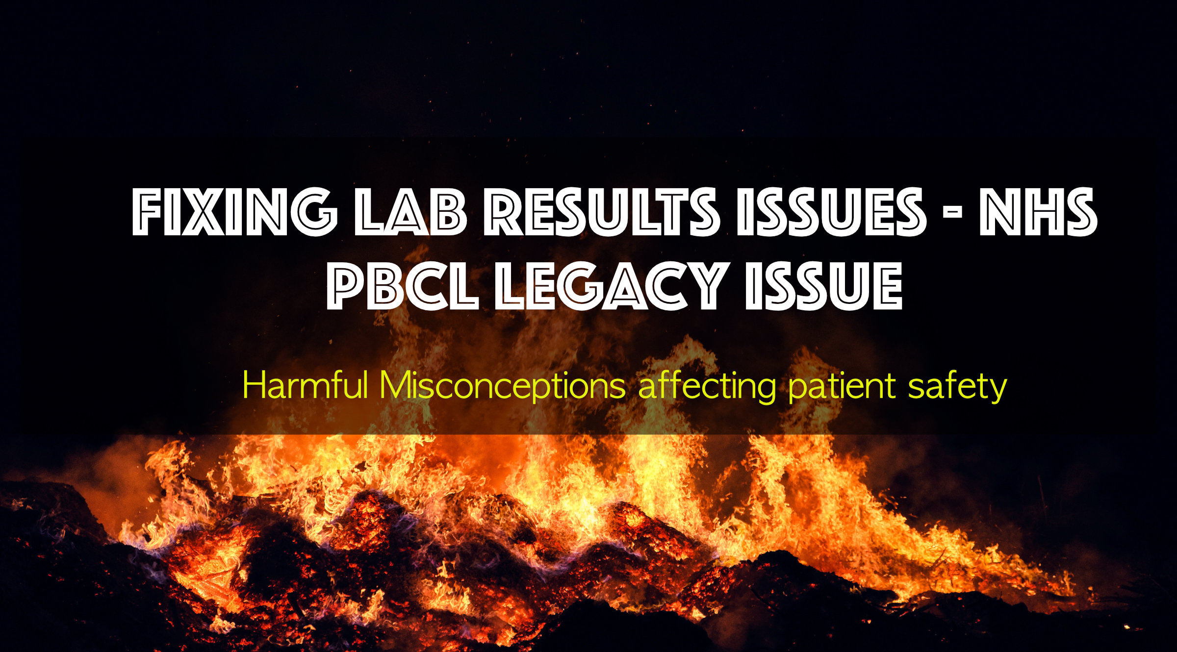 Fixing the NHS PBCL Legacy issue affecting lab results - common misconceptions